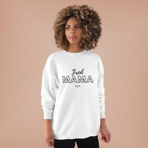 Tired MAMA Sweatshirt‎